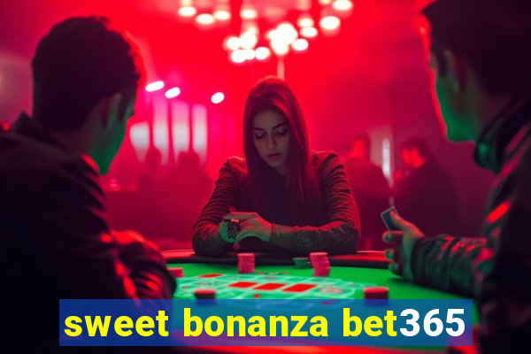 sweet bonanza bet365