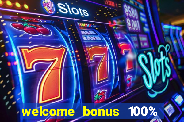 welcome bonus 100% slot malaysia