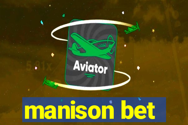 manison bet