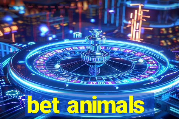 bet animals