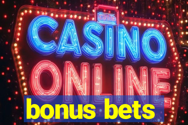 bonus bets