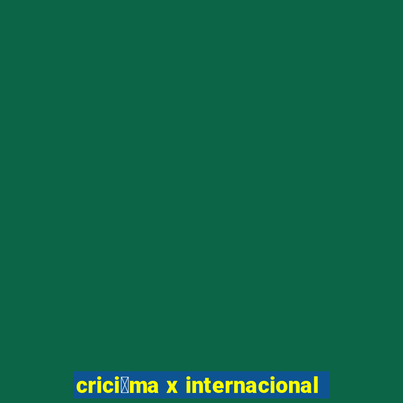 crici煤ma x internacional