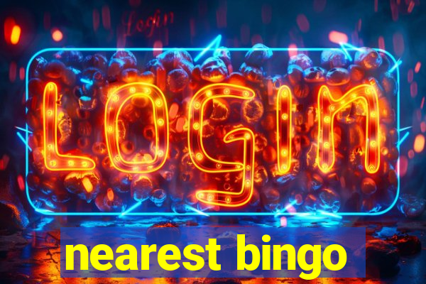 nearest bingo