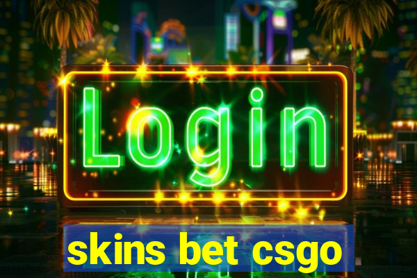 skins bet csgo