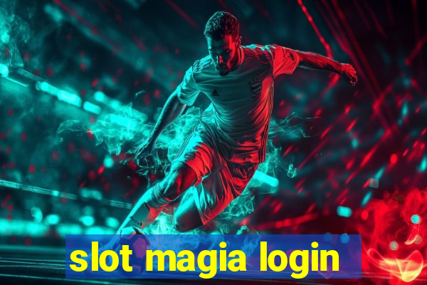 slot magia login