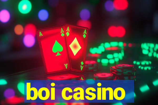 boi casino