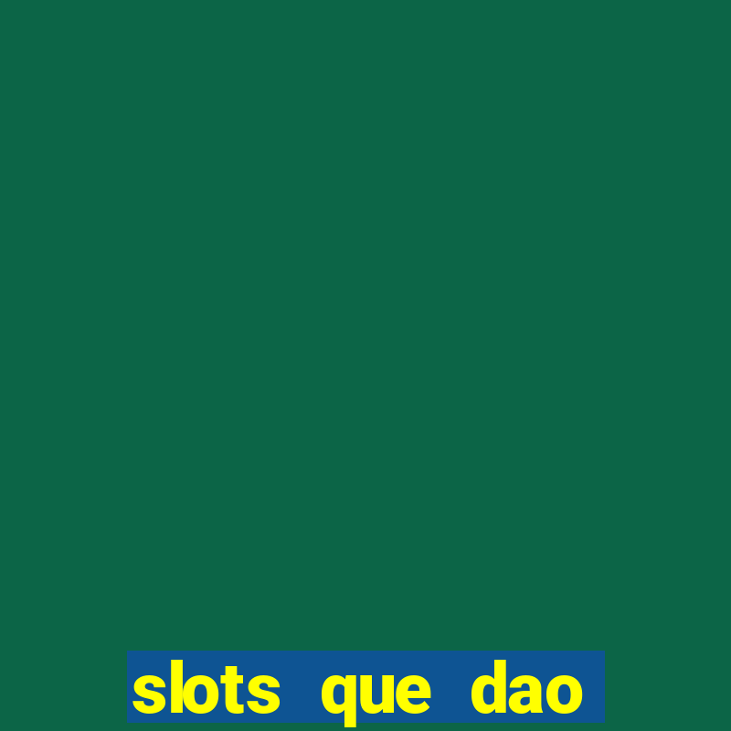 slots que dao bonus sem deposito