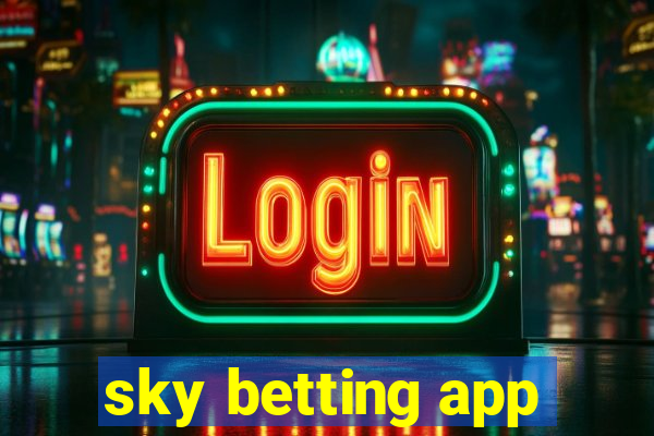 sky betting app