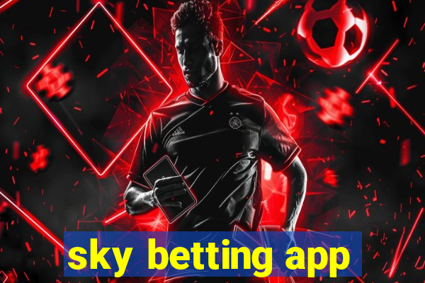 sky betting app