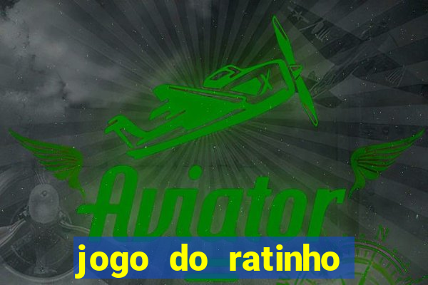 jogo do ratinho que da dinheiro