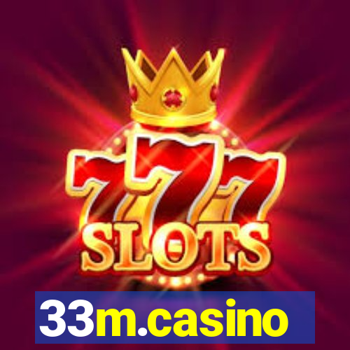 33m.casino