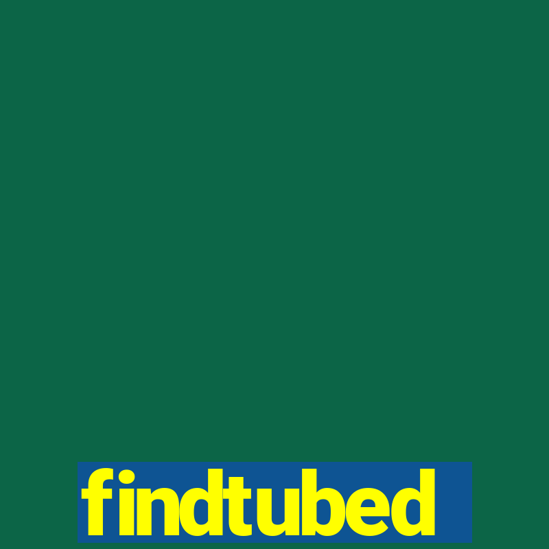 findtubed