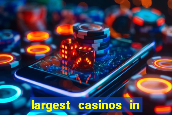 largest casinos in the united states