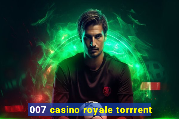 007 casino royale torrrent