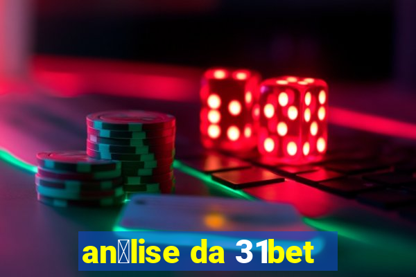 an谩lise da 31bet