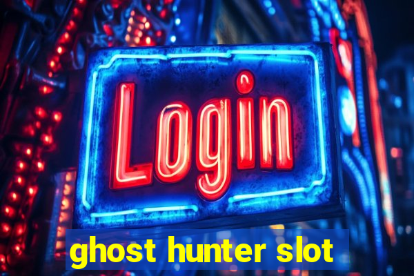 ghost hunter slot