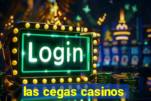 las cegas casinos