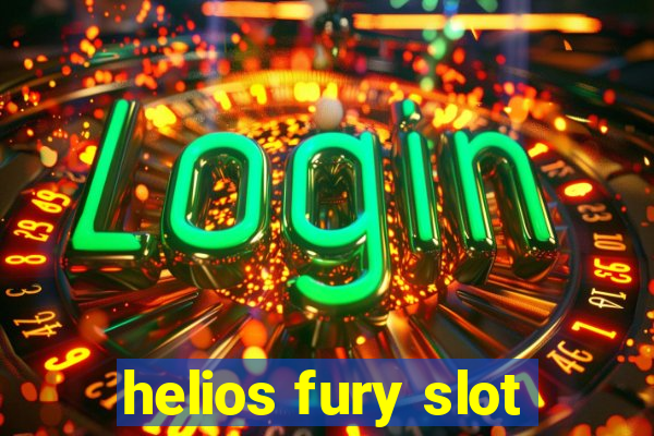 helios fury slot