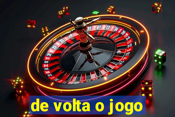 de volta o jogo