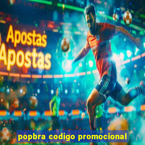 popbra codigo promocional