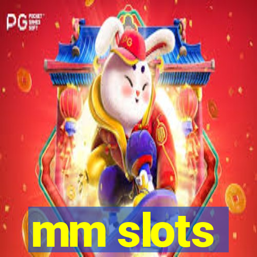 mm slots