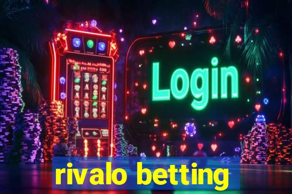 rivalo betting