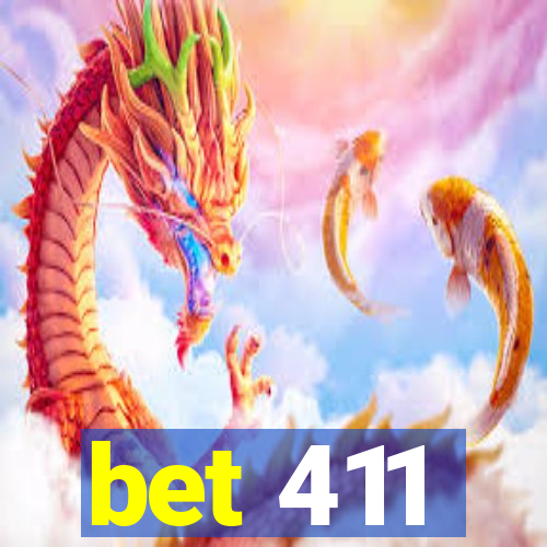 bet 411