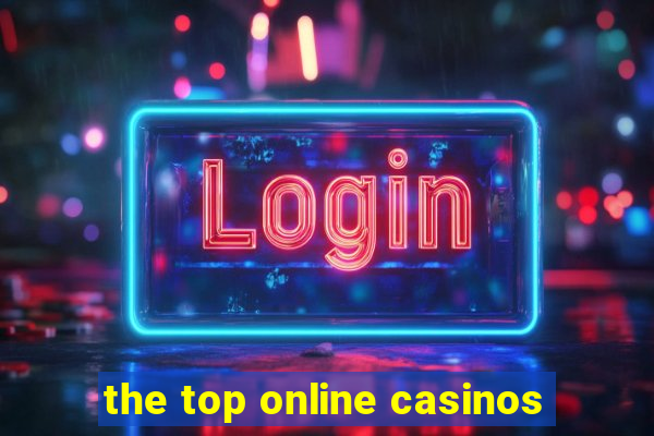 the top online casinos