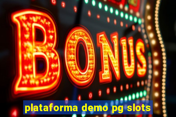 plataforma demo pg slots