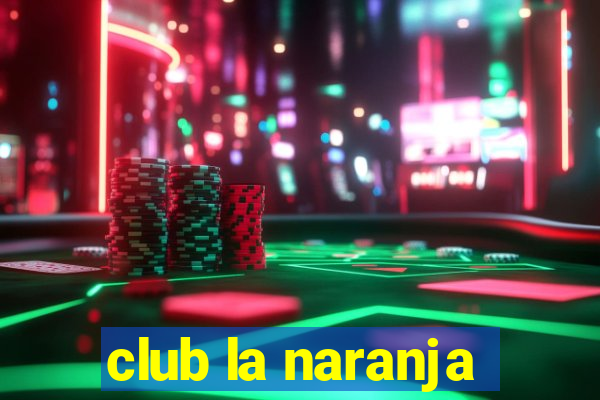 club la naranja