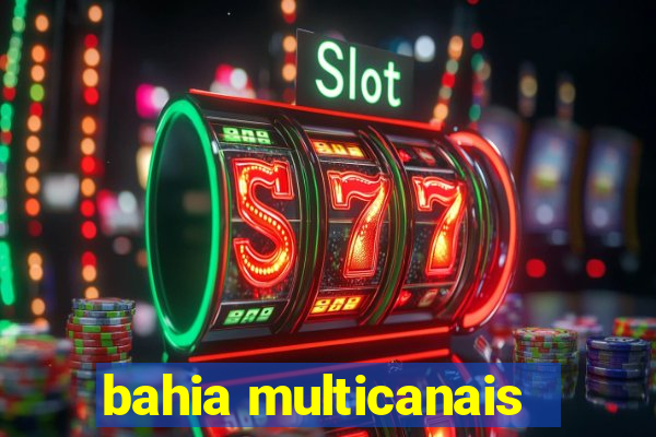 bahia multicanais