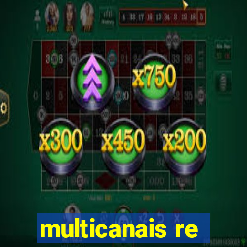 multicanais re