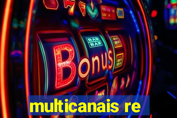 multicanais re