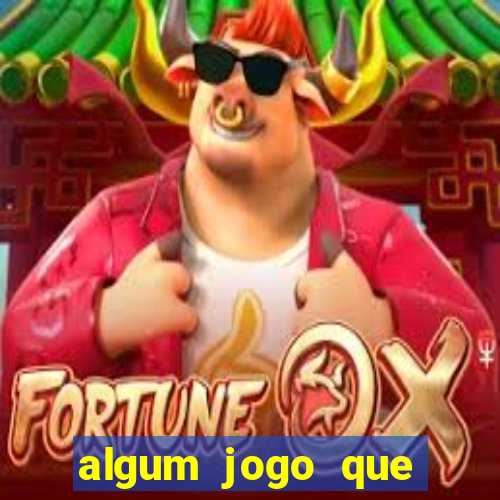 algum jogo que ganha dinheiro