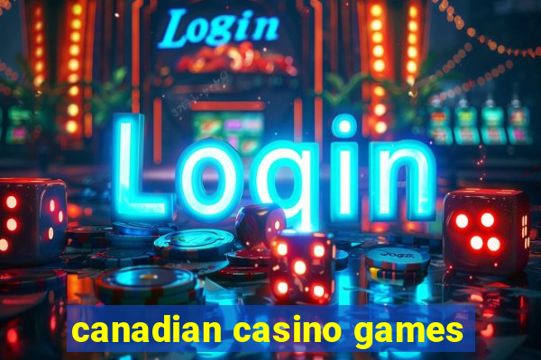 canadian casino games