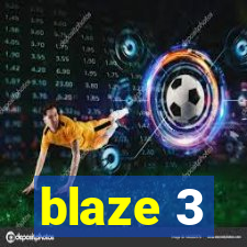 blaze 3