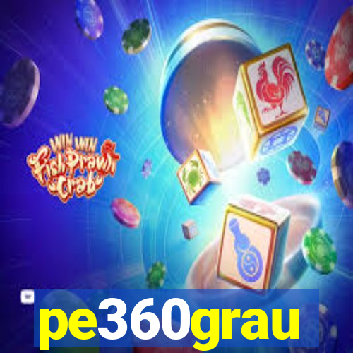 pe360grau