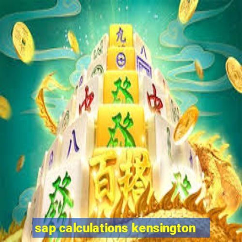 sap calculations kensington