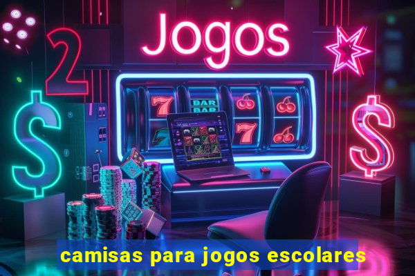 camisas para jogos escolares