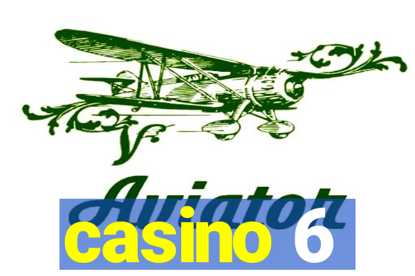 casino 6