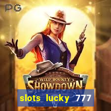 slots lucky 777 money games