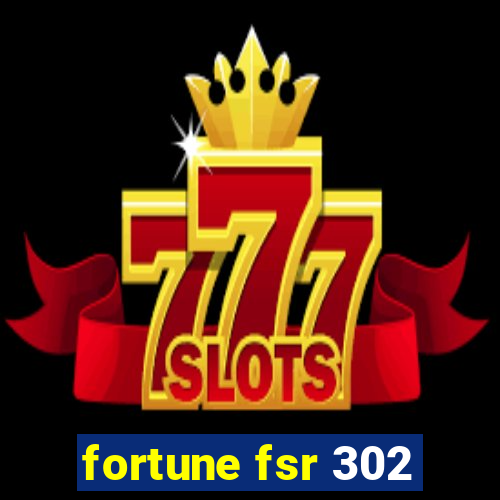 fortune fsr 302