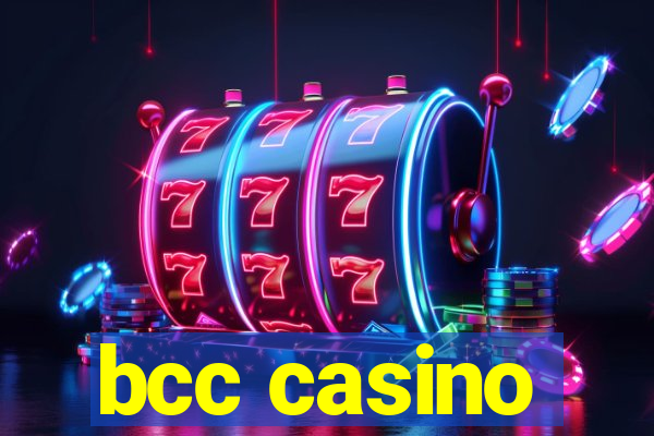 bcc casino