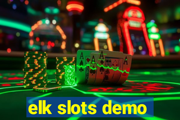 elk slots demo