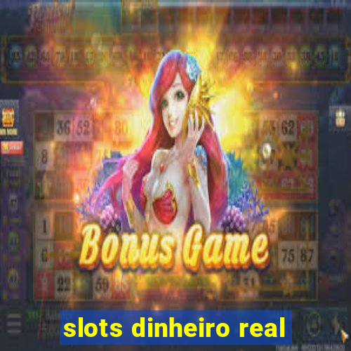 slots dinheiro real