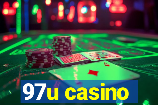 97u casino