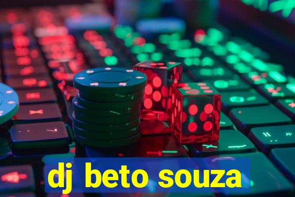 dj beto souza