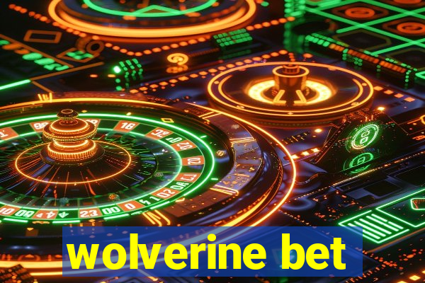 wolverine bet