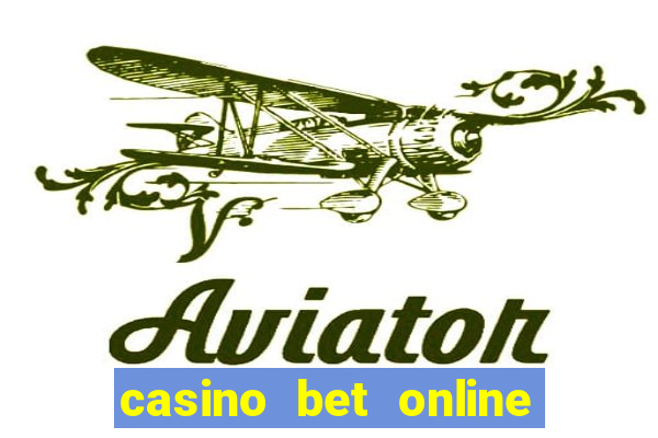 casino bet online real money