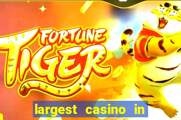 largest casino in united states